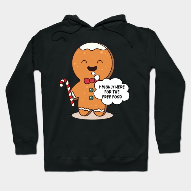 I'm Only Here For The Free Food Family Matching Christmas Pajama Gingerbread Costume Gift Hoodie by Wear Apparel